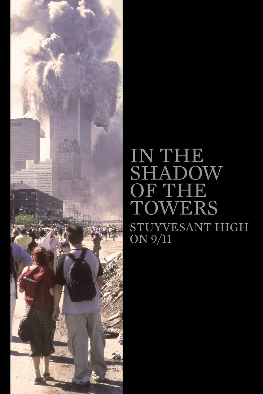 Dưới Bóng Những Tòa Tháp: Trường Trung Học Stuyvesant Trong Ngày 11-9 (In the Shadow of the Towers: Stuyvesant High on 9/11) [2019]