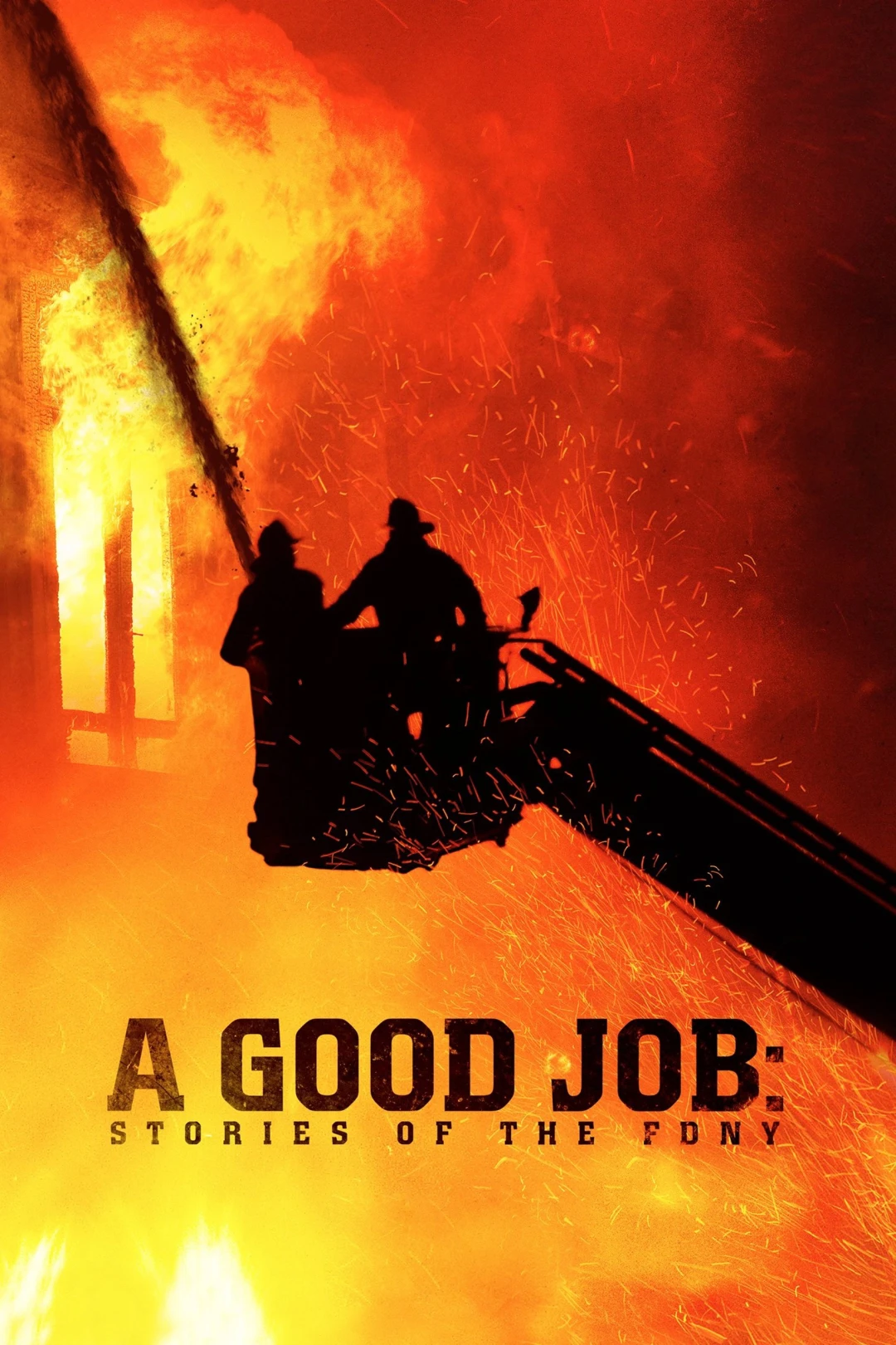 Một Vụ Ra Trò: Những Câu Chuyện Của Sở Cứu Hỏa New York (A Good Job: Stories of the FDNY) [2014]