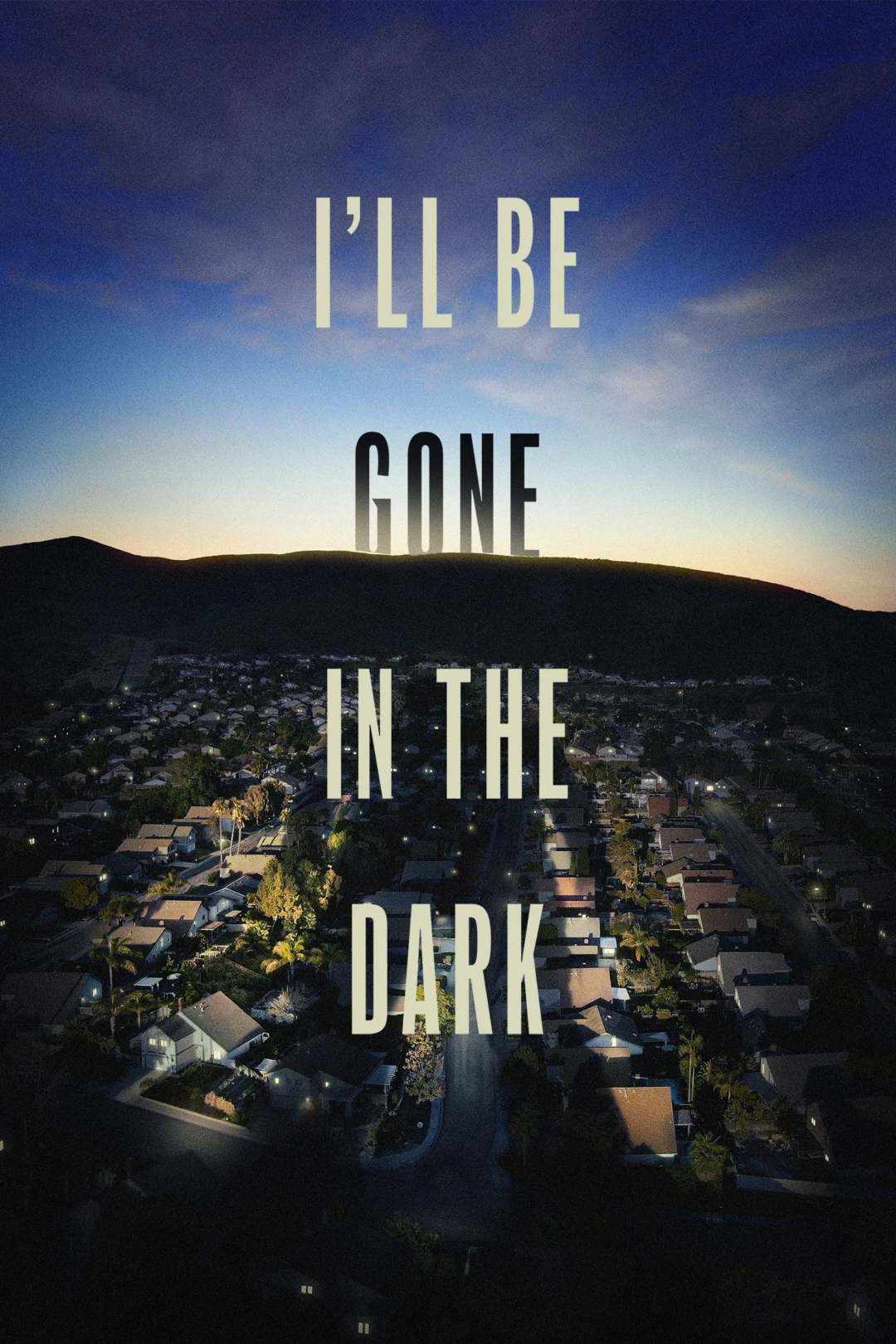 Tôi Sẽ Biến Mất Trong Màn Đêm (I'll Be Gone in the Dark) [2020]